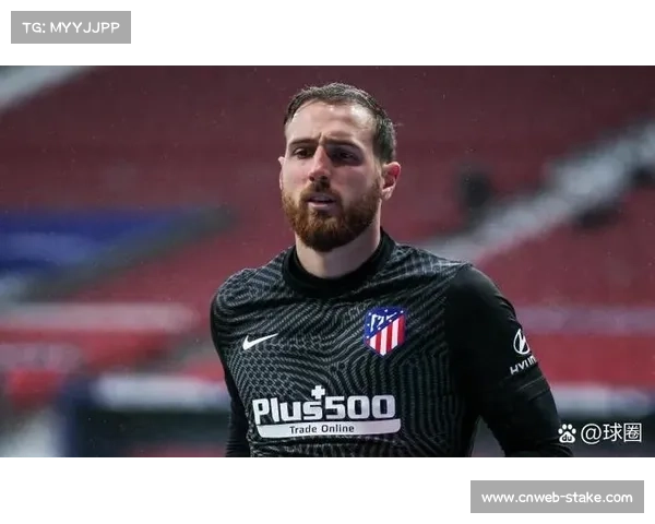 马竞10月战绩稳健 奥布拉克两场零封助力球队表现